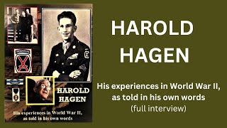 Harold Hagen - His Full Interview (World War II)