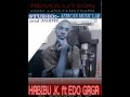 HABIBU K FT EDO GAGA Mapenzi Hayana Mwenyewe HABIBU K FT EDO GAGA Mapenzi Hayana Mwenyewe