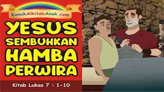 TUHAN YESUS MENYEMBUHKAN HAMBA SEORANG PERWIRA - Komik Alkitab Anak screenshot 4