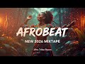 AFROBEAT 2026 MIXTAPE - THE BEST AND LATEST AFROBEAT MIX 2026 - BURNA BOY, DAVIDO, REMA, AYRA, KIZZ