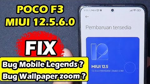 Update MIUI 12.5.6.0 POCO F3 5G Fix All bugs?