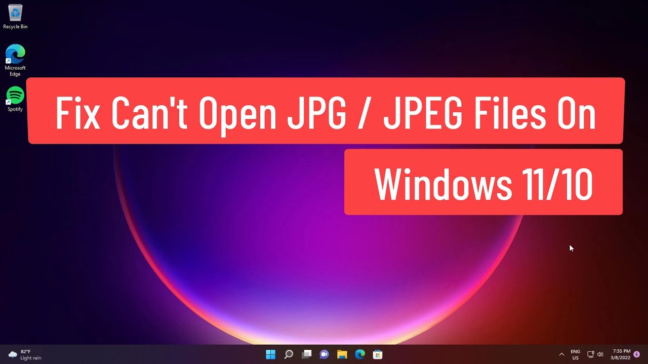 cannot open jpg files in windows 7 cannot open jpg files in windows 7