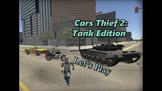 Let's Play: Cars Thief 2: Tank Edition (City Action 3D Browser Game)