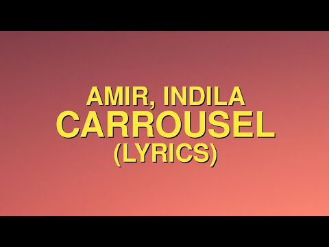 Amir, Indila - Carrousel (Lyrics/ Letra)