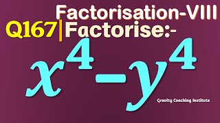 Q167 Factorise x 4-y 4 Factorise x to the power - y to the power 4 Factorise x4