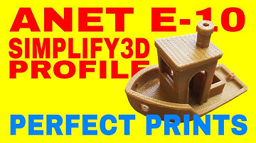 ▼ Anet E-10 almost PERFECT profile for Simplify3D