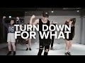 Turn Down For What - Lil Jon / Koosung Jung Choreography