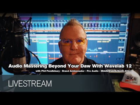Audio Mastering Beyond Your DAW With Wavelab 12 | Livestream