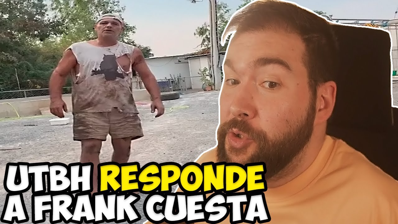 UTBH LE RESPONDE A FRANK CUESTA Y LE DEJA LAS COSAS CLARAS - YouTube