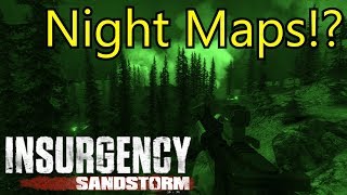 NEW NIGHT MAPS COMING! - Night Vision Gameplay! - Future Insurgency Sandstorm Update Discussion
