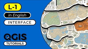 QGIS Software Tutorials - Beginner to Advance - L-1 - QGIS Interface Overview