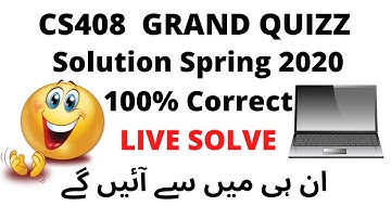 CS408 Grand Quizz Solution Spring 2020 | Live Solution | Watch Must