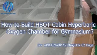 How to Build HBOT Cabin Hyperbaric Oxygen Chamber for Gymnasium?