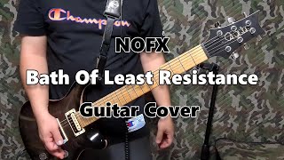 Bath Of Least Resistance-NOFX Guitar-Cover