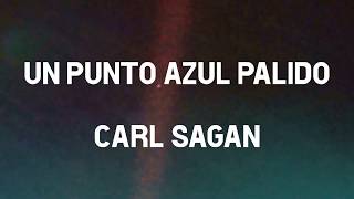 Carl Sagan - Un punto azul palido (Una visión del futuro humano en el espacio)