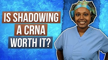 Personal Experience with Shadowing a CRNA| Pros and Cons for Shadowing a CRNA