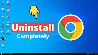 how to uninstall google chrome on windows 10 - google chrome uninstall - chrome browser