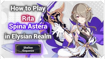 How to Play Rita Spina Astera in Elysian Realm Shallow Sequence [Honkai Impact 3]