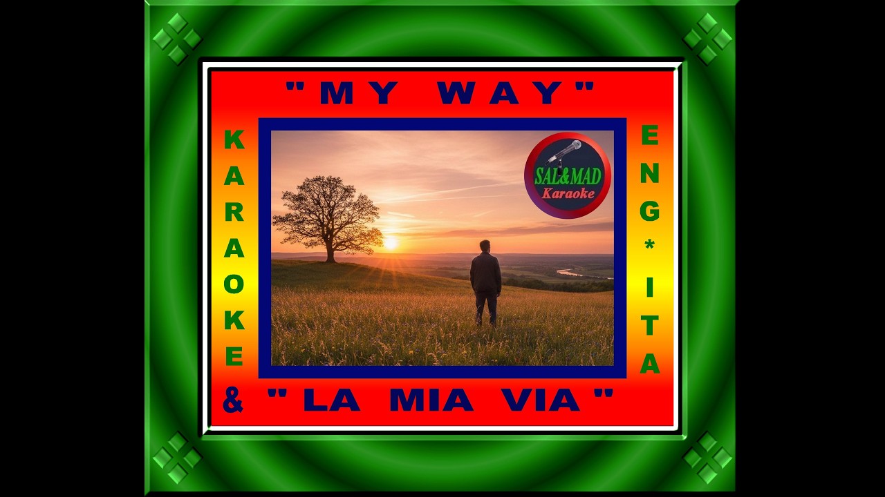 MY WAY + LA MIA VIA – KARAOKE – ENG + ITA – FRANK SINATRA -FRED BONGUSTO – BASE: “FRENCH LATINO”
