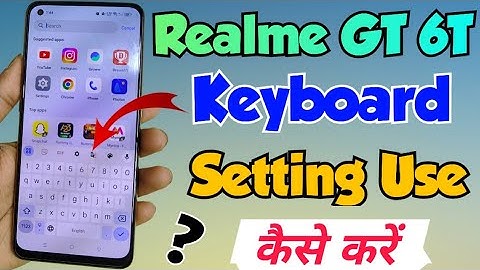 Realme GT 6T me keyboard setting kaise manage kare | How to manage keyboard setting in realme gt 6t