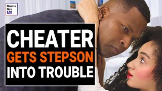 CHEATER Gets STEPSON Into TROUBLE | @DramatizeMe​