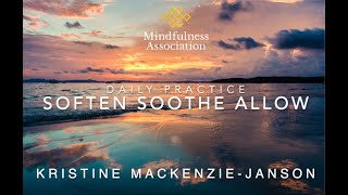 Daily Practice   Soften Soothe Allow with Kristine Mackenzie-Janson