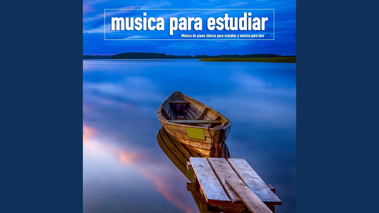 Música para Estudiar - Música Clásica y Piano para Estudiar y Concentrarse”  álbum de Musica para Estudiar Specialistas en Apple Music