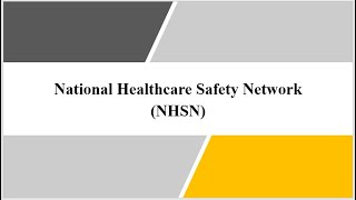 National Healthcare Safety Network (NHSN)