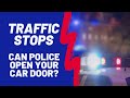 Can Police Open your Car Door? | Charleston, South Carolina Criminal Defense Lawyer