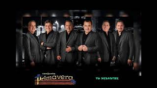 Watch Conjunto Primavera Tu Desastre video