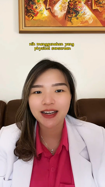 PAKE SUNSCREEN TAPI MALAH KUSAM? #aestheticdoctor #skincaretips #skincare #skintips #sunscreen