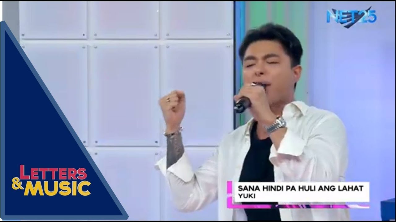 Yuki - Sana Hindi Pa Huli Ang Lahat (NET25 Letters and Music)