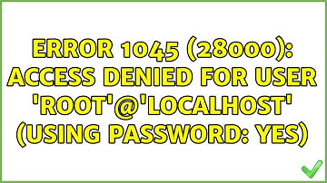 ERROR 1045 (28000): Access denied for user 