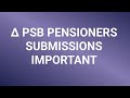 ∆ PSB PENSIONERS - submissions 