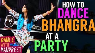 How to Dance BHANGRA at a PARTY! [Episode 6]