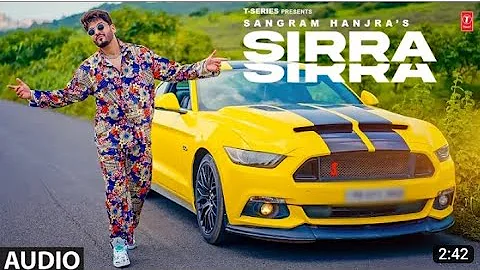 Sirra Sirra by Sangram Hanjra (Audio) | Latest Punjabi Songs 2023 | T-Series