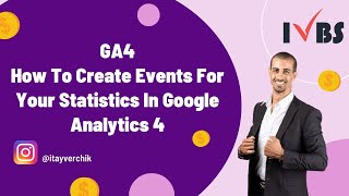 GA4 - How To Create Events For Your Statistics In Google Analytics 4: Itay Verchik IVBS SEO / PPC