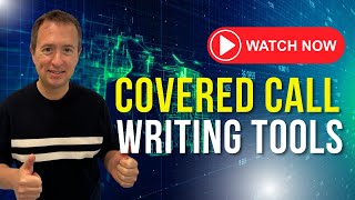 Covered Call Writing Tools: Unlock Profits & Boost Your Income Strategy!