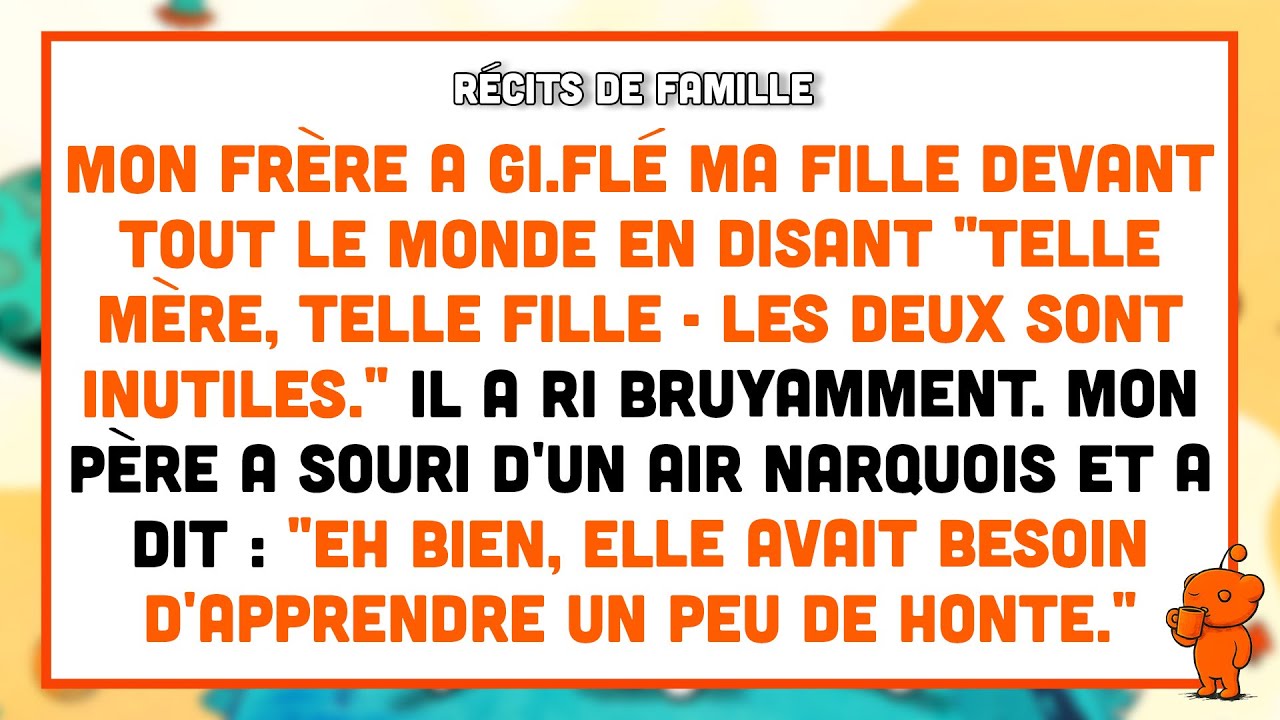 Mon frère a gi.flé ma fille devant tout le monde pour 