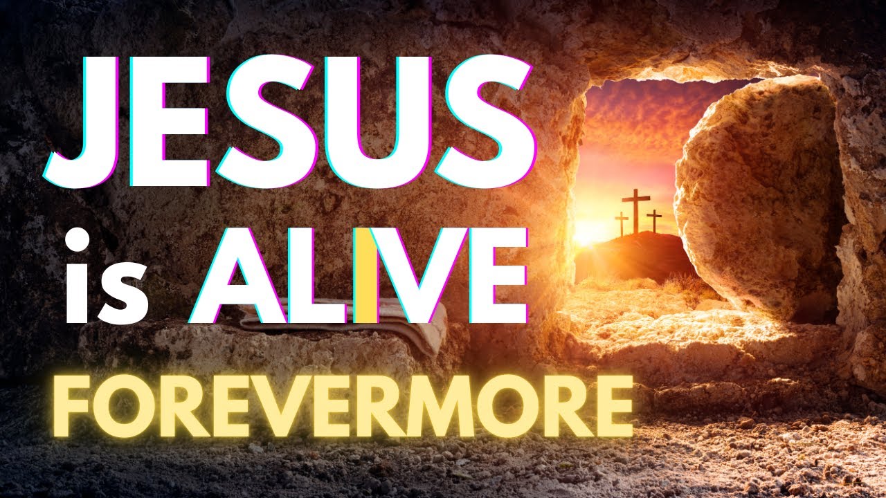 He Is Alive Forevermore Powerful Christian Easter Resurrection 