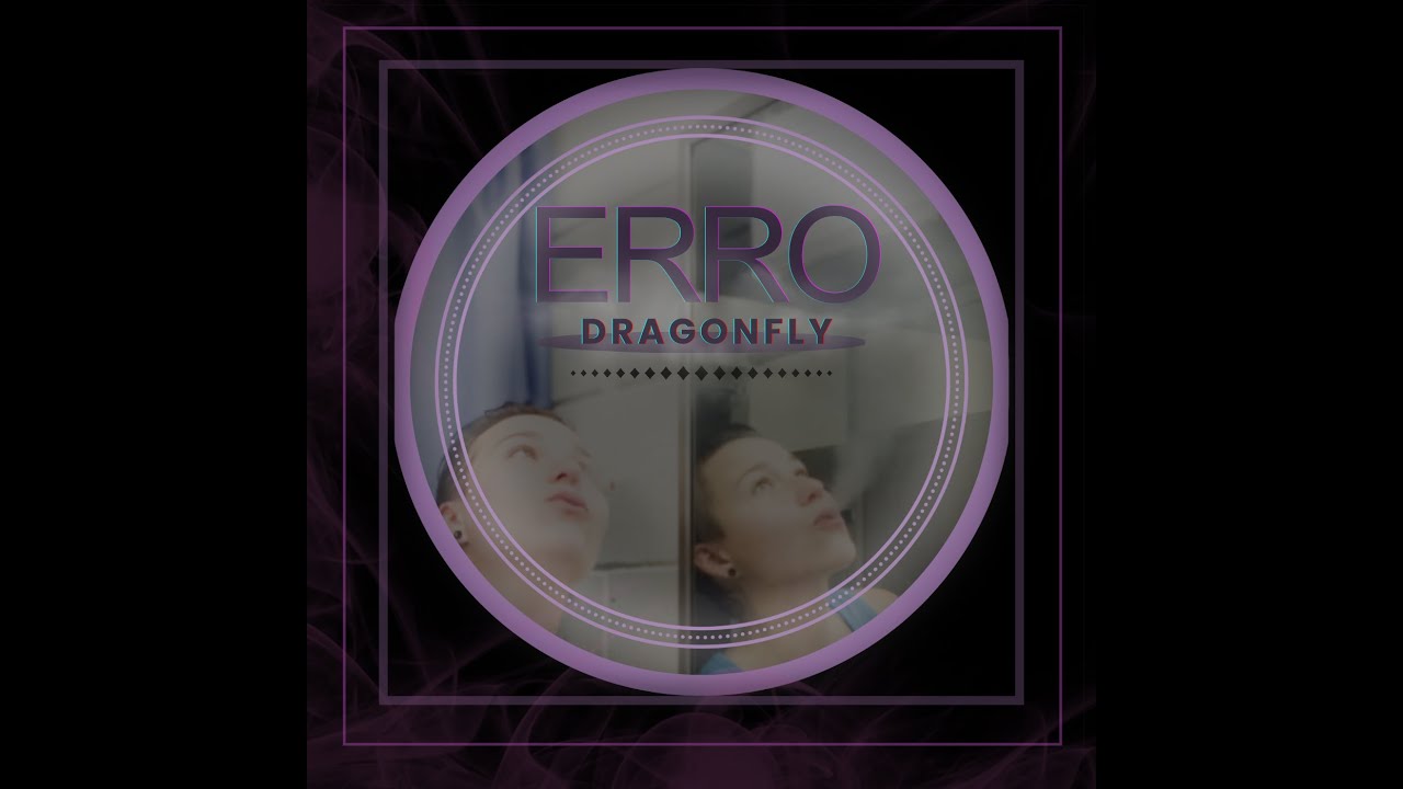 Watch Erro - Dragonfly (Lyric Video) on YouTube Watch Erro - Dragonfly (Lyric Video) on YouTube