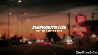 Everybody&#39;s Cool - Two Door Cinema Club |sub. español / lyrics|