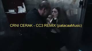 CRNI CERAK - CC3 REMIX (patacaaMusic)