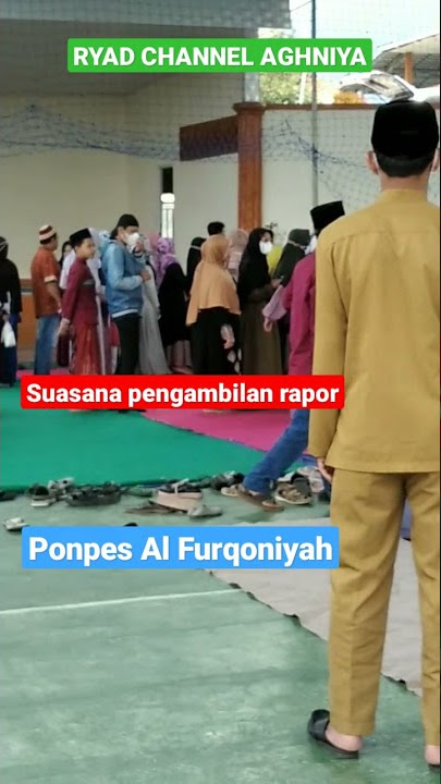 Suasana Pengambilan Rapor Ponpes Al Furqoniyah,#shorts
