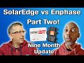SolarEdge vs Enphase: Part 2! Nine Month Update