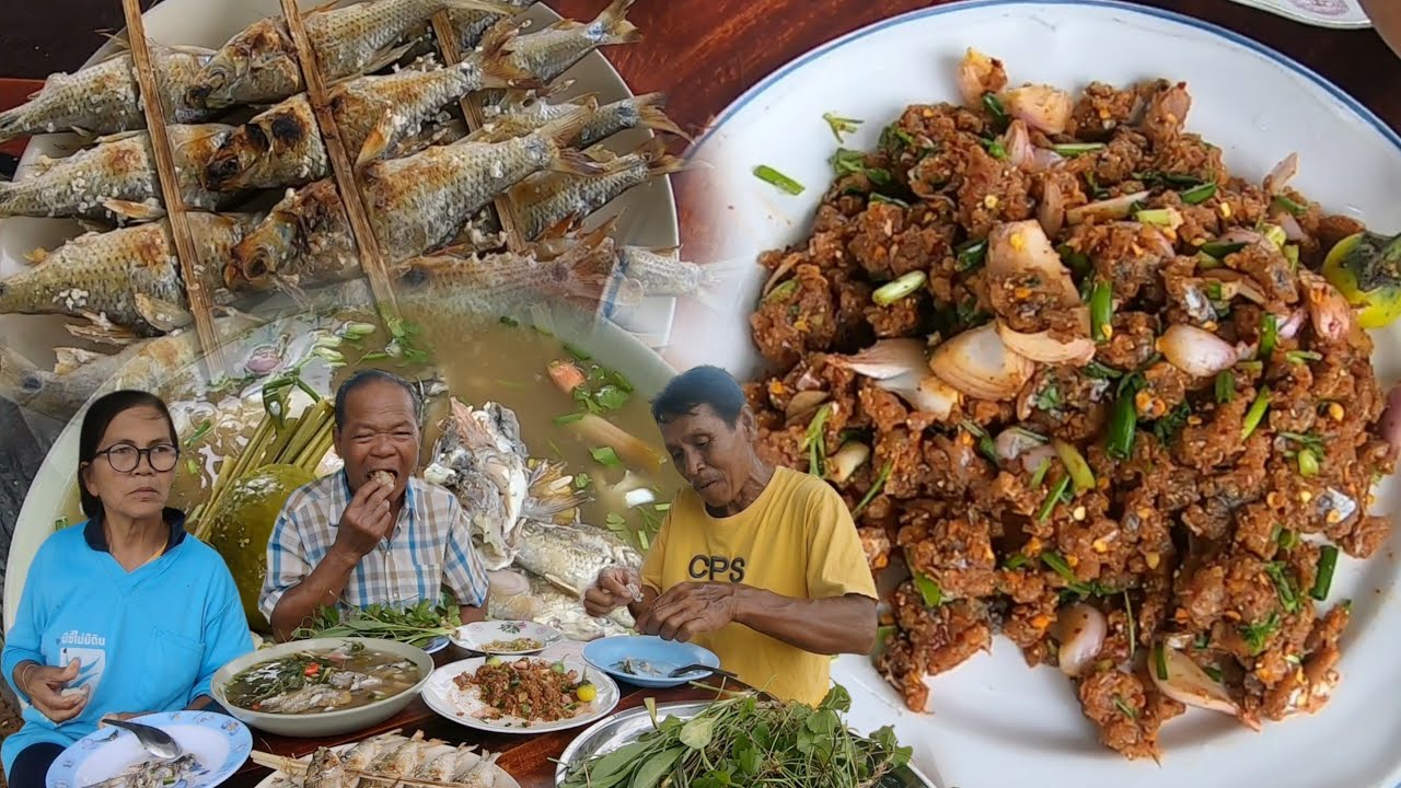 ก้อยปลาขาว ปิ้งปลาเหลืองอุยฮุย ต้มส้มปลาขาวซดฮ้อนๆ แซบคัก