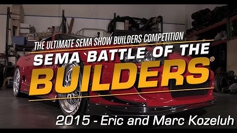 2015 SEMA Battle of the Builders® Behind-the-Scenes with Eric and Marc Kozeluh