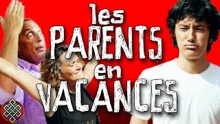 PARTIR EN VACANCES AVEC SES PARENTS  Les clichés de Jigmé