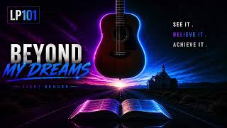 a. LIGHTBENDER Presents:  Beyond My Dreams