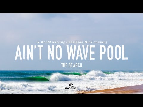 Ain&#039;t No Wave Pool - Mick Fanning on #TheSearch by Rip Curl